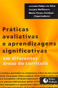 Capa do livro Prticas avaliativas e aprendizagens significativas em diferentes reas do currculo