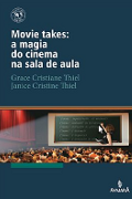 Capa do livro Movie Takes: a magia do cinema na sala de aula