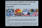 Notcia publicada no peridico 20minutos.es, no dia 14 de novembro de 2008, sobre alguns brinquedos apreendidos na Espanha por no obedecerem as normas de segurana. Palavras-chave: Juguete. Notcia. 20minutos.es. Normas de segurana. Padro de qualidade.