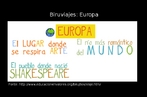 Esta imagem foi retirada de um stio chamado Educacin en valores que disponibiliza uma srie de materiais educativos. Fizemos um lote com as Biruviajes, imagens com texto sobre lugares de importncia cultural relevante no mundo todo. Este  sobre a Europa. Fonte: http://educacionenvalores.org Palavras-chave: Biruviajes. Europa. Cuna de la humanidad. Educacin el valores. Cultura.