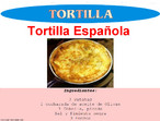 Imagem de uma tortilla espaola com os ingredientes da receita. Palavras-chave: Alimentao. Comida. Gastronomia. Cultura. Ingredientes.