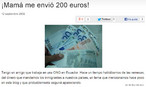 !Mam me envi 200 euros! Esta frase, acompanhada da imagem de vrias cdulas de euros, foi retirada de uma notcia publicada no jornal 20 minutos.es. A reportagem  sobre o aspecto negativo das remessas de dinheiro feitas pelos pais, aos filhos que esto aos cuidados de parentes ou at mesmo sozinhos em seu pas de origem. A reportagem na ntegra pode ser lida no stio: http://blogs.20minutos.es/latino/2008/09/12/aamamaa-me-enviai-200-euros/. Palavras-chave: Identificao do tema. Argumentao. Emigrante. Imigrante. Latinoamerica. Dinheiro. Jornal.