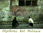 Imagem com o slogan da campanha do stio Educacin en Valores sobre os objetivos do milnio. Mais informaes: http:// educacionenvalores.org. Palavras-chave: Objetivos. Reto. Desafios. Muro. Slogan.