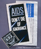 Foto de um kit de material informativo sobre a AIDS, com o dizer "No morra de ignorncia".  Palavras-chave: preveno, doena, informao, morte, AIDS, comportamento.