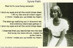 Foto da escritora estadunidense Sylvia Plath, contendo trecho do poema Mad Girl's Love Song. Palavras-chave: Depresso. Poesia. Literatura. Estados Unidos. Rreligio.
