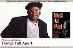 Foto do escritor nigeriano Chinua Achebe, ao lado da imagem da capa de uma das primeiras edies de seu romance "Things Fall Apart" (1958), uma das obras mais importantes na literatura africana moderna em lngua inglesa. Palavras-chave: Okonkwo, Umuofia. Igbo. Nigria. frica.