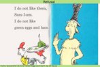 Nesta imagem, o personagem sem nome do livro "Green Eggs and Ham" (do escritor estadunidense [url=http://ingles.seed.pr.gov.br/modules/conteudo/conteudo.php?conteudo=145]Dr Seuss[/url]) se recusa a experimentar a comida oferecida por Sam-I-am, e se mantm irredutvel da ideia de que no gosta daquilo. Palavras-chave: Alimentao. Ovos. Pesunto. Preconceito.