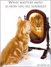  Foto de um gato pequeno olhando-se no espelho. A imagem que aparece no objeto  a de um leo. L-se abaixo a frase: "O que mais importa  como voc se v/ a imagem que voc tem de si".  Palavras-chave: autoimagem, autoestima, animal, felino.