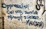  Foto de um muro pichado com o dizer: "A opresso s sobrevive com o silncio".  Palavras-chave: manifestao, protesto, parede.