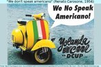 We no speak Americano