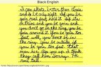 Trecho de carta escrita na variedade lingustica conhecida como Black English, originria de populaes escravas nos Estados Unidos. Observam-se diferenas lexicais e semnticas em relao ao ingls Standard.  Palavras-chave: Gramtica. Lingustica. Carta. Escravido. Identidade. Raa.