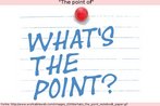 Nesta figura, l-se a frase: "What's the point?", expresso idiomtica que se refere a objetivo, funo, motivo etc. Palavras-chave: Phrase. Interrogao. Idiom. Contrao.