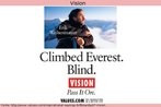 Cartaz produzido pela Organizao para uma Vida Melhor (OVM) destacando o exemplo do esportista cego Erik Weihenmayer, que escalou o Everest. Palavras-chave: Viso. Valores. Deficincia. Superao.