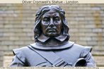 Esttua de Oliver Cromwell, o "Lorde Protetor", que liderou a Guerra Civil Inglesa e imps um governo puritano na Inglaterra. Palavras-chave: Histria. Literatura. Puritanismo. Religio. Poltica.